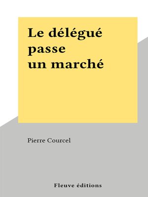 cover image of Le délégué passe un marché